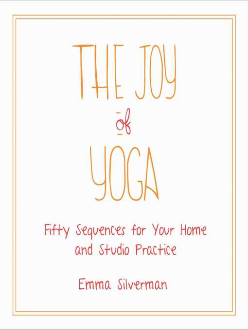 Title details for The Joy of Yoga by Emma Silverman - Available
